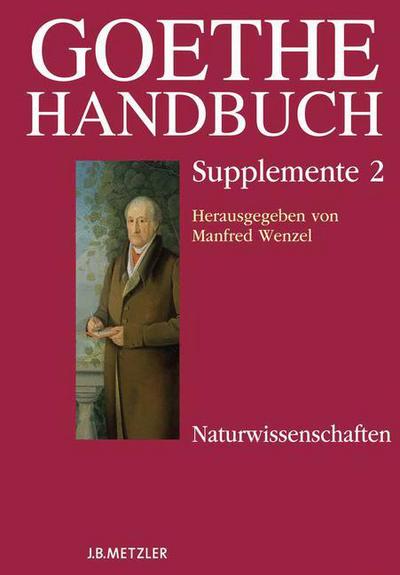 Cover for Goethe-Handbuch Supplemente: Band 2: Naturwissenschaften (Hardcover Book) (2012)