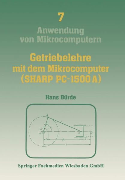 Cover for Burde Hans · Getriebelehre Mit Dem Mikrocomputer (Sharp Pc-1500a): Mit Einem Farbanhang - Anwendung Von Mikrocomputern (Paperback Book) [1984 edition] (1984)