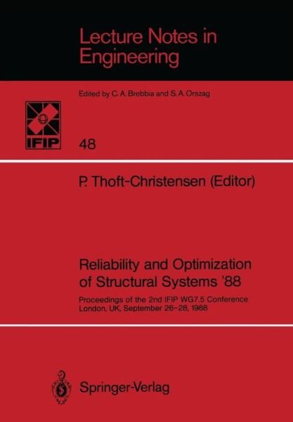 Cover for P Thoft-christensen · Reliability and Optimization of Structural Systems '88: Proceedings of the 2nd IFIP WG7.5 Conference London, UK, September 26-28, 1988 - Lecture Notes in Engineering (Taschenbuch) [Softcover reprint of the original 1st ed. 1989 edition] (1989)