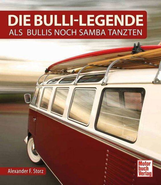 Cover for Storz · Die Bulli-Legende (Book)