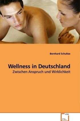 Cover for Schultze · Wellness in Deutschland (Book)