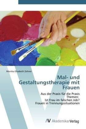 Cover for Zehner · Mal- und Gestaltungstherapie mit (Book)