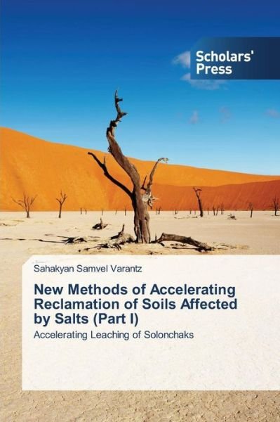 Cover for Varantz Sahakyan Samvel · New Methods of Accelerating Reclamation of Soils Affected by Salts (Part I) (Paperback Bog) (2015)