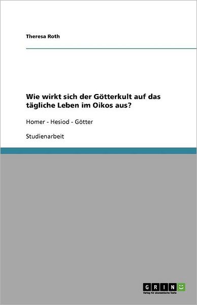 Cover for Roth · Wie wirkt sich der Götterkult auf (Bok) (2011)