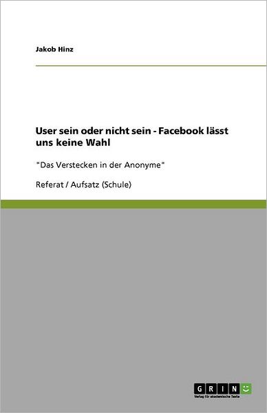 Cover for Hinz · User sein oder nicht sein - Facebo (Book) [German edition] (2011)