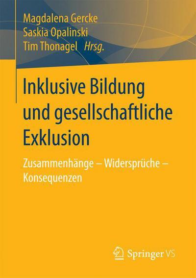 Cover for Inklusive Bildung Und Gesellschaftliche Exklusion: Zusammenhange - Widerspruche - Konsequenzen (Paperback Book) [1. Aufl. 2017 edition] (2017)