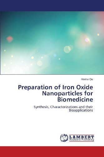 Cover for Haiou Qu · Preparation of Iron Oxide Nanoparticles for Biomedicine: Synthesis, Characterizations and Their Bioapplications (Taschenbuch) (2013)