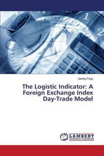 The Logistic Indicator: A Foreign - Fang - Libros -  - 9783659780837 - 15 de diciembre de 2015