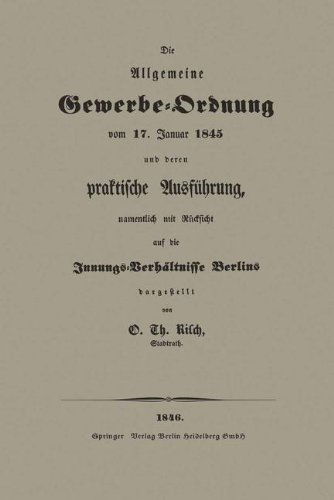 Cover for O Th Risch · Die Allgemeine Gewerbe-Ordnung Vom 17. Januar 1845 Und Deren Praktische Ausfuhrung, Namentlich Mit Rucksicht Auf Die Innungs-Verhaltnisse Berlins (Paperback Book) [1846 edition] (1901)