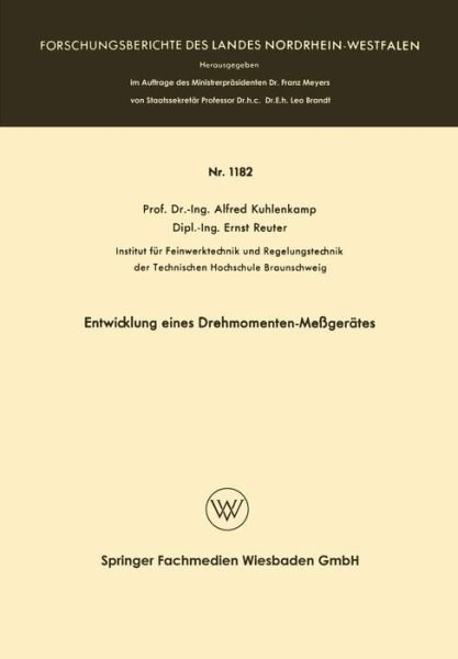 Alfred Kuhlenkamp · Entwicklung Eines Drehmomenten-Messgerates - Forschungsberichte Des Landes Nordrhein-Westfalen (Paperback Book) [1963 edition] (1963)