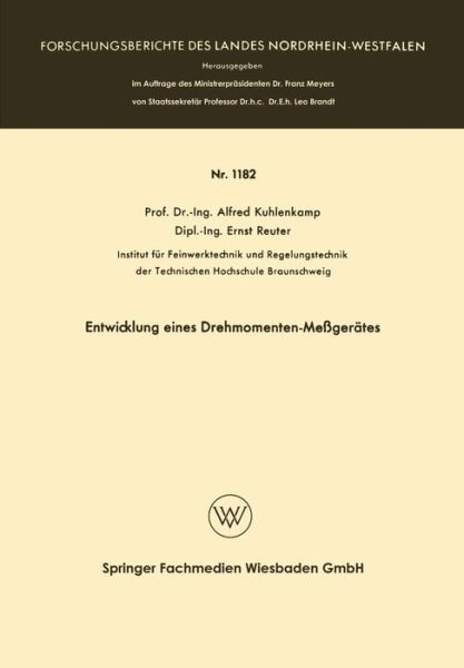 Entwicklung Eines Drehmomenten-Messgerates - Forschungsberichte Des Landes Nordrhein-Westfalen - Alfred Kuhlenkamp - Książki - Vs Verlag Fur Sozialwissenschaften - 9783663062837 - 1963