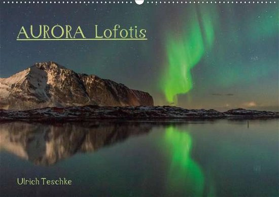 Cover for Teschke · Aurora Lofotis (Wandkalender 20 (Bog)
