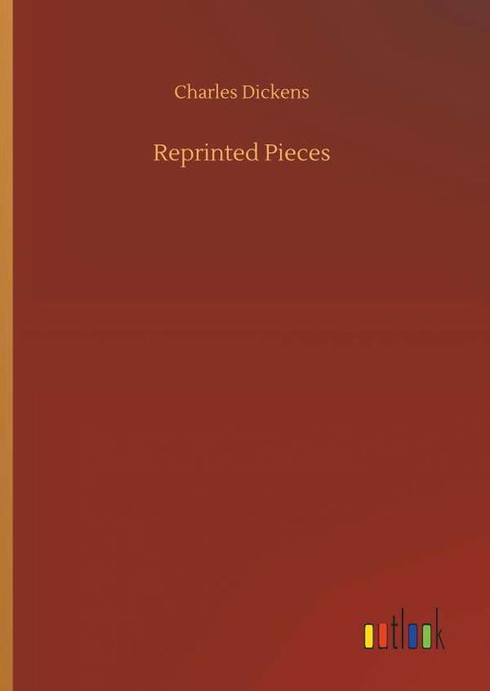 Cover for Dickens · Reprinted Pieces (Book) (2019)