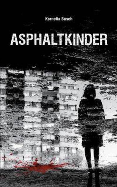 Cover for Busch · Asphaltkinder (Bog) (2017)