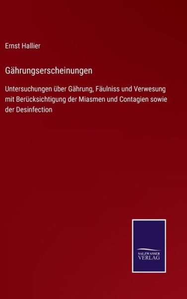 Gahrungserscheinungen - Ernst Hallier - Książki - Salzwasser-Verlag Gmbh - 9783752542837 - 26 października 2021