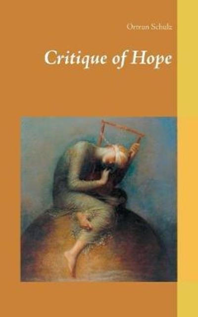 Cover for Schulz · Critique of Hope (Bog) (2018)