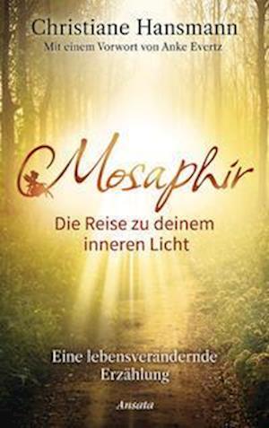 Cover for Christiane Hansmann · Mosaphir - Die Reise zu deinem inneren Licht (Book) (2022)