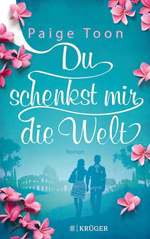 Cover for Paige Toon · Du schenkst mir die Welt (Bok) (2022)