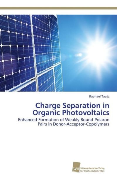 Cover for Tautz Raphael · Charge Separation in Organic Photovoltaics (Paperback Book) (2013)