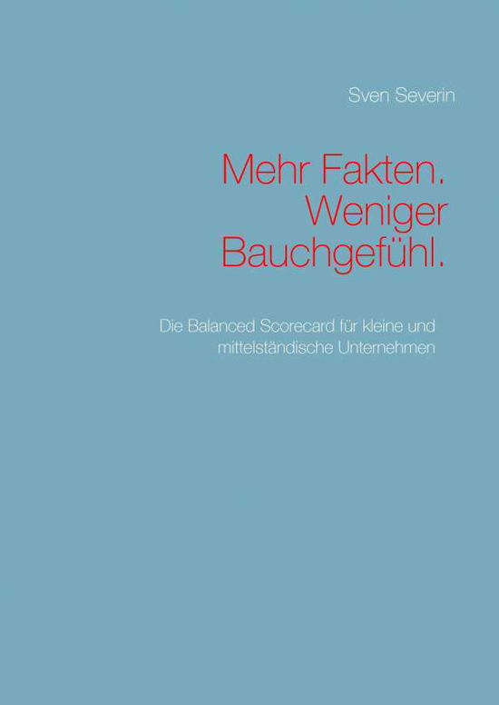 Cover for Severin · Mehr Fakten. Weniger Bauchgefüh (Book)