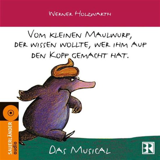 Cover for Werner Holzwarth · Vom kleinen Maulwurf,der wissen.CD-A (Book)