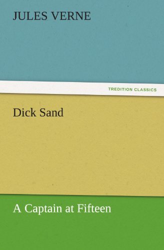 Cover for Jules Verne · Dick Sand: a Captain at Fifteen (Tredition Classics) (Paperback Bog) (2012)