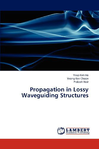 Cover for Prakash Nair · Propagation in Lossy Waveguiding Structures (Paperback Book) (2012)