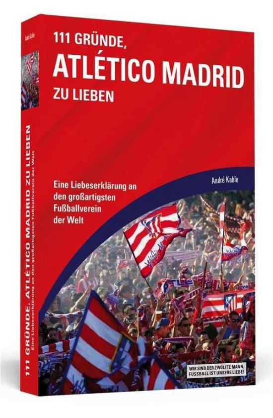 Cover for Kahle · 111 Gründe, Atlético Madrid zu li (Book)