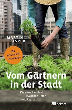 Cover for Martin Rasper · Vom Gärtnern in der Stadt (Paperback Book) (2012)