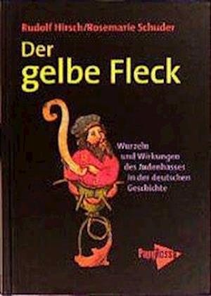 Der gelbe Fleck - Rudolf Hirsch - Kirjat - Papyrossa Verlags GmbH + - 9783894381837 - perjantai 1. syyskuuta 2006