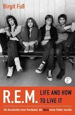 Cover for Birgit Fuß · R.E.M.  Life And How To Live It (Buch) (2023)
