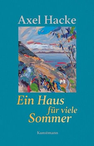 Cover for Axel Hacke · Ein Haus für viele Sommer (Gebundenes Buch) (2022)