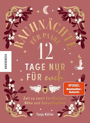 Cover for Tanja Köhler · Rauhnächte für Paare - 12 Tage nur für euch (Buch) (2024)