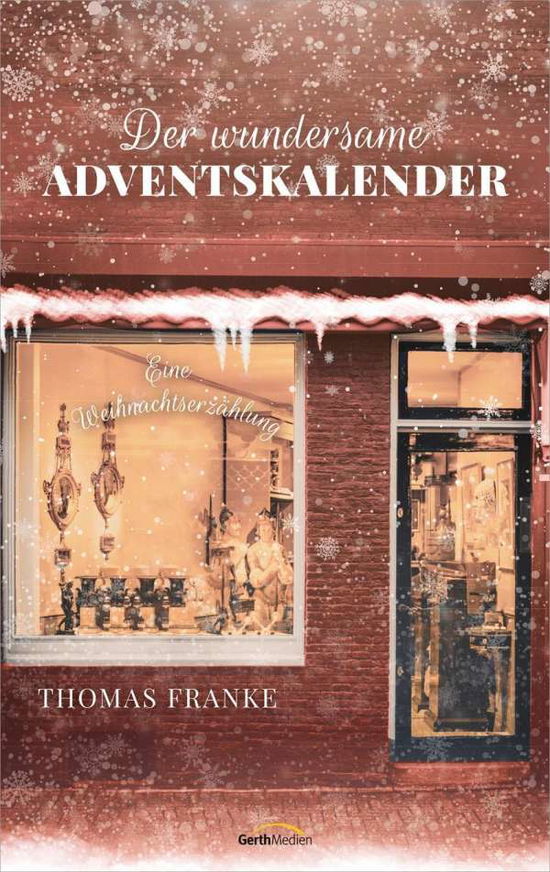 Cover for Franke · Der wundersame Adventskalender (Buch)