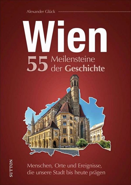 Cover for Glück · Wien. 55 Highlights aus der Gesch (Buch)