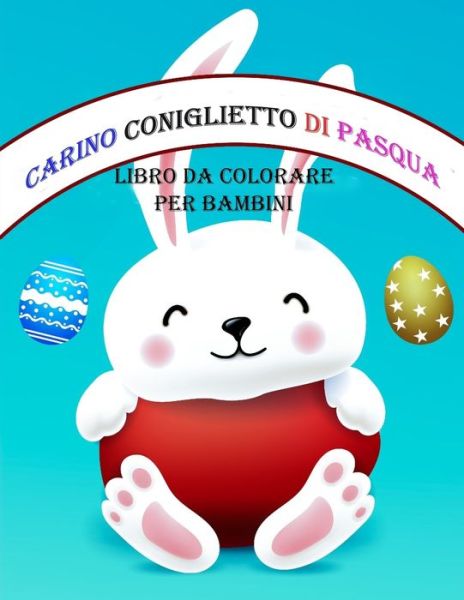 Cover for Deeasy Books · Libro da colorare coniglietto di Pasqua carino per bambini (Taschenbuch) (2021)