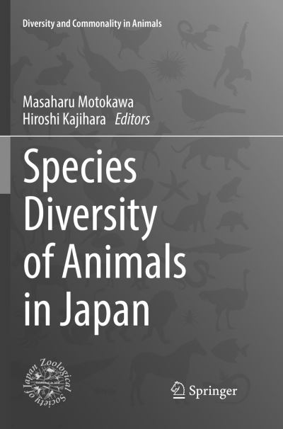 Cover for Species Diversity of Animals in Japan (Book) [Softcover reprint of the original 1st ed. 2017 edition] (2018)