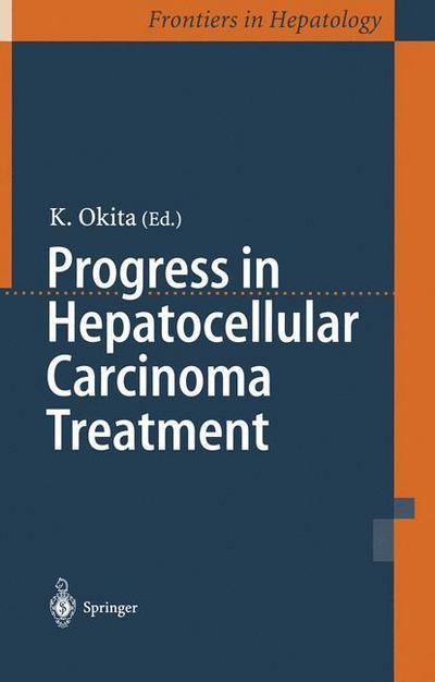 Cover for K Okita · Progress in Hepatocellular Carcinoma Treatment (Taschenbuch) [Softcover reprint of the original 1st ed. 2000 edition] (2012)
