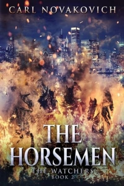 The Horsemen - Carl Novakovich - Książki - Next Chapter - 9784824105837 - 15 grudnia 2021
