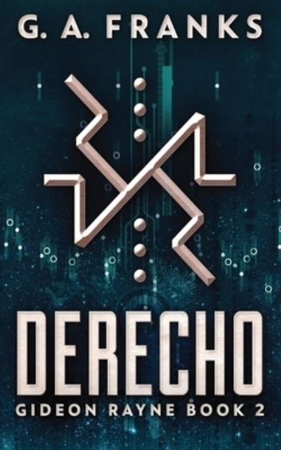 Cover for G a Franks · Derecho - Gideon Rayne (Paperback Book) (2021)