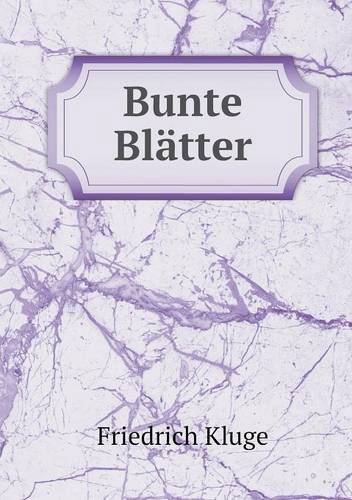 Cover for Friedrich Kluge · Bunte Blätter (Paperback Book) [German edition] (2014)