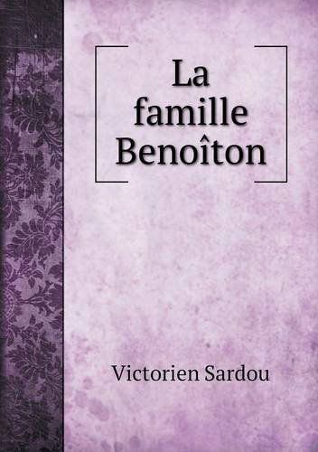 Cover for Victorien Sardou · La Famille Benoîton (Paperback Book) [French edition] (2014)