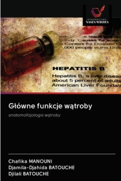 G?ówne funkcje w?troby - Chafika MANOUNI - Books - Wydawnictwo Nasza Wiedza - 9786202619837 - October 2, 2020