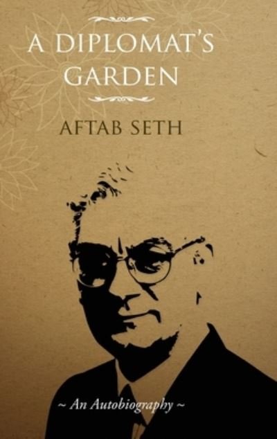 Cover for Aftab Seth · A Diplomat's Garden (Hardcover Book) (2023)