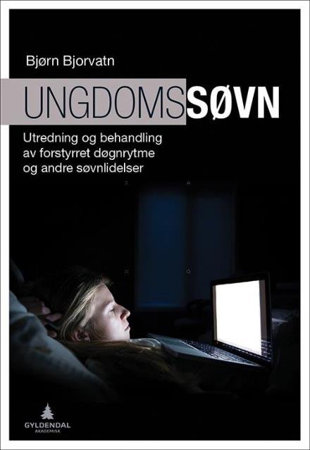 Cover for Bjorvatn Bjørn · Ungdomssøvn : utredning og behandling av forstyrret døgnrytme og andre søvnlidelser (Sewn Spine Book) (2016)