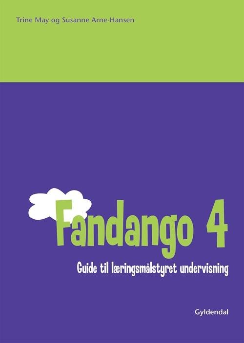 Cover for Trine May; Susanne Arne-Hansen · Fandango; Fandango 4. klasse: Fandango 4. Guide til læringsmålstyret undervisning (Heftet bok) [1. utgave] (2015)