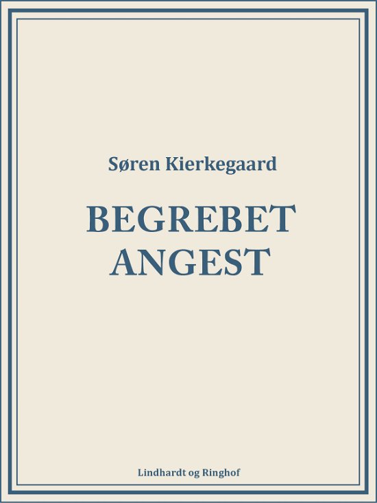 Cover for Søren Kierkegaard · Begrebet angest (Sewn Spine Book) [1.º edición] (2022)