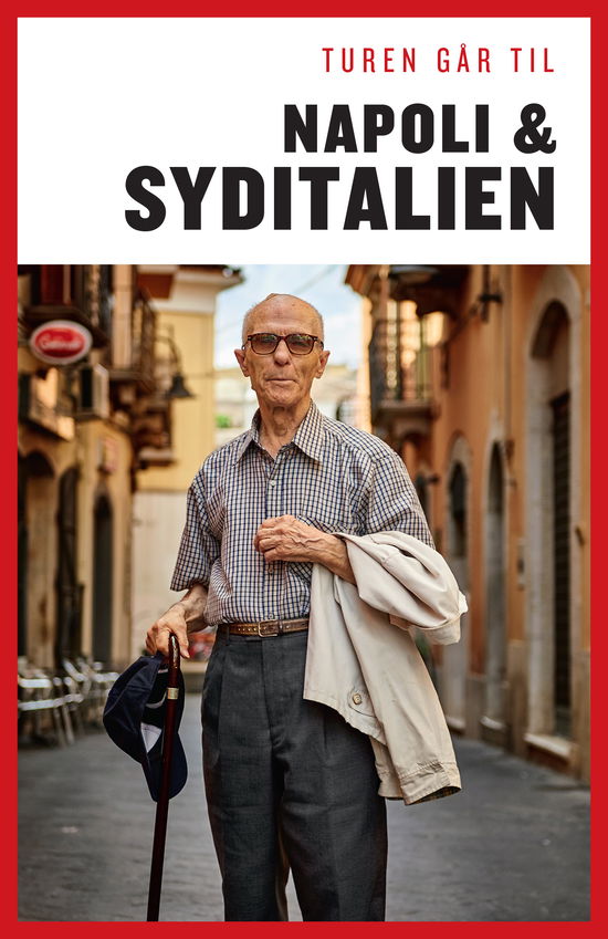 Politikens Turen går til¤Politikens rejsebøger: Turen går til Napoli & Syditalien - Cecilie Marie Meyer - Bøker - Politikens Forlag - 9788740047837 - 1. april 2019