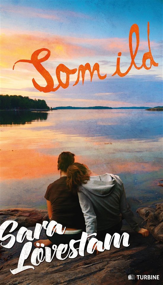 Cover for Sara Lövestam · Som ild (Sewn Spine Book) [1st edition] (2016)