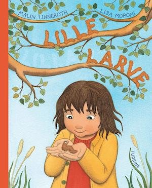 Cover for Malin Linneroth · Lille larve (Hardcover Book) [1º edição] (2021)